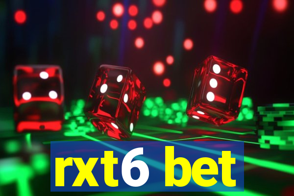 rxt6 bet